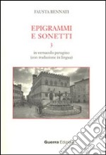 Epigrammi e sonetti 3. In vernacolo perugino (con traduzione in lingua)