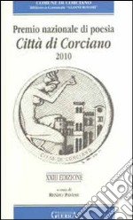 Ventitreesima edizione Premio nazionale di poesia città di Corciano 2010 libro