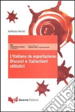 L'italiano da esportazione. Discorsi e italianismi stilistici