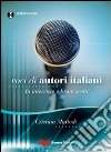 Voci di autori italiani. In interviste e brani scelti. Con CD Audio libro