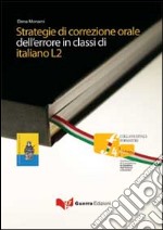 Strategie di correzione orale dell'errore in classi di italiano L2 libro