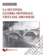 La seconda guerra mondiale vista dal mio paese