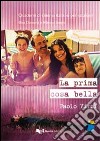 La prima cosa bella. Paolo Virzì libro