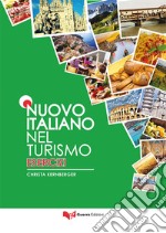 Nuovo italiano nel turismo. Esercizi libro