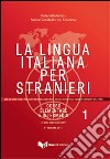 La lingua italiana per stranieri. Corso elementare ed intermedio. Vol. 1 libro di Katerinov Katerin Boriosi Katerinov Maria Clotilde