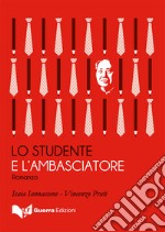 Lo studente e l'ambasciatore libro