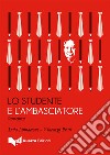 Lo studente e l'ambasciatore libro