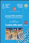 Geografia medica gestione della salute. 11° Seminario internazionale libro