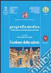 Geografia medica gestione della salute. 11° Seminario internazionale libro di De Santis Giovanni