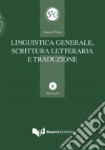 Linguistica generale, scrittura letteraria e traduzione libro