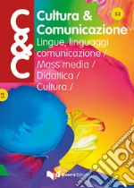 Cultura & comunicazione. Lingue, linguaggi, comunicazione, mass media, didattica, cultura (2018). Vol. 13 libro