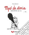 Mpo' de storia arcontata da me e altro... libro