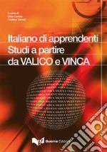 Italiano di apprendenti. Studi a partire da VALICO e VINCA