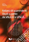 Italiano di apprendenti. Studi a partire da VALICO e VINCA libro