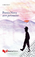 Poesia nova. Aere perennius