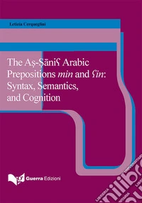 The as-sanis arabic prepositions min and sin: syntax, semantics, and cognition libro
