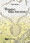 Ricamo su tulle. Retini di fondo I. Punto filza e punto rammendo libro di Matteucci Paola