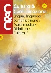 Cultura & comunicazione. Lingue, linguaggi, comunicazione, mass media, didattica, cultura (2020). Vol. 17 libro di Danesi M. (cur.) Lettieri M. (cur.)