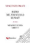 Inizio del XXI secolo. Kuwait. Memorie di vita. Vol. 3 libro