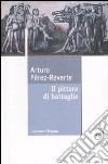 Il pittore di battaglie libro