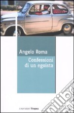 Confessioni di un egoista libro