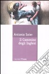 Il cammino degli inglesi libro di Soler Antonio