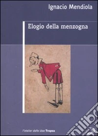 Elogio della menzogna