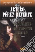 Il cavaliere dal farsetto giallo libro