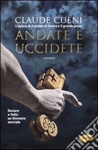 Andate e uccidete
