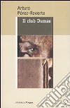 Il club Dumas libro