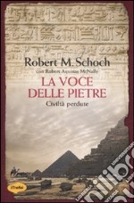 La voce delle pietre. Civiltà perdute