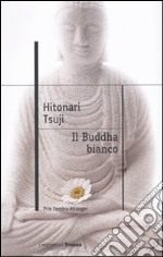 Il Buddha bianco libro