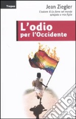 L'odio per l'Occidente libro