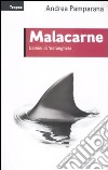 Malacarne. Uomini di 'ndrangheta libro