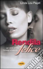 Rendila felice libro