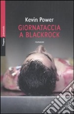 Giornataccia a Blackrock libro