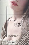 Il Tempo di Daisy libro di Miller Sue