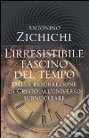 L'Irresistibile fascino del tempo libro