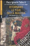 Ritornano le tigri della Malesia (più antimperiali che mai) libro