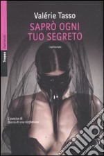 Saprò ogni tuo segreto libro