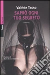 Saprò ogni tuo segreto libro