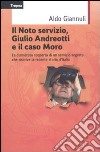 Il Noto servizio, Giulio Andreotti e il caso Moro libro