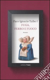Fuga, ferro e fuoco