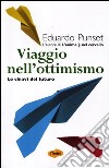 Viaggio nell'ottimismo. Le chiavi del futuro libro di Punset Eduardo