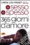 Più sesso più spesso. 365 giorni d'amore libro