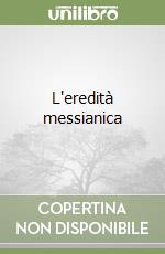 L'eredità messianica libro