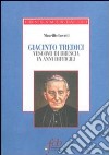 Giacinto Tredici. Vescovo a Brescia in anni difficili libro