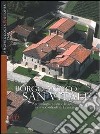 Borgo San Vitale. Archeologia, storia e lavoro in una contrada di Franciacorta libro