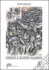 Curiosità e leggende Valsabbine libro