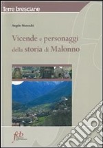 Vicende e personaggi della storia di Malonno libro